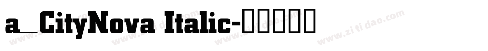 a_CityNova Italic字体转换